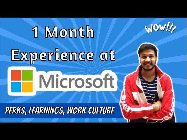 1 month at Microsoft | My Experience | What I do at Microsoft ? | Life at Microsoft | Perks