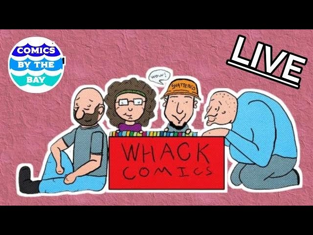 WHACK COMICS LIVE 104 Comics by the Bay