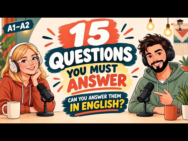 15 Questions Every English Learner Should Be Able to Answer | English Conversation Practice