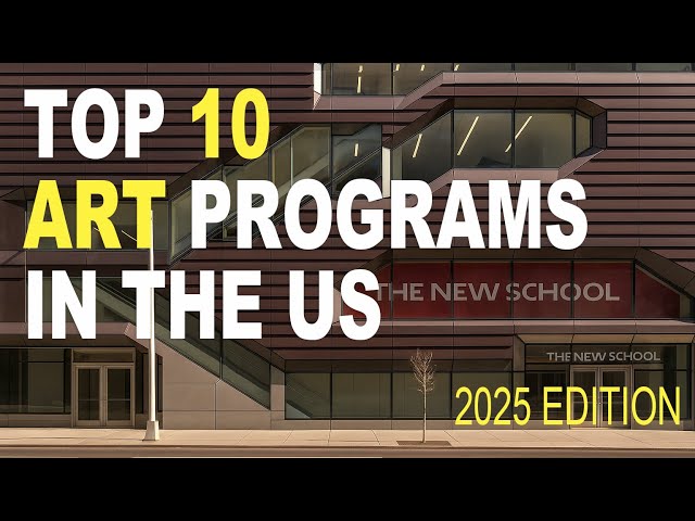 Top 10 Art Programs in the US | RISD, Parsons, CalArts & More!