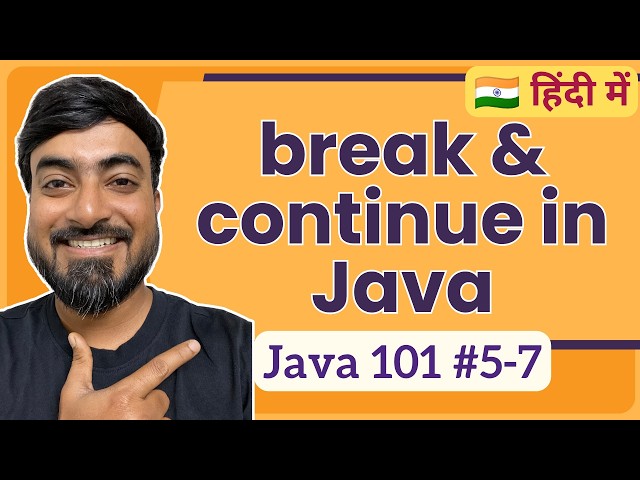 break and continue statements in Java | Hindi | Java 101 [5-7]