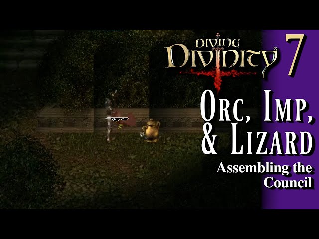 Orc, Imp, & Lizard for the Council - Divine Divinity - Part 7