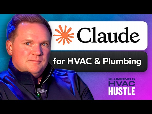 Claude for HVAC & Plumbing + Constraints of a Tight Market