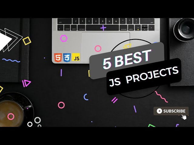 5 Best JavaScript Projects You Must Try | Simple JavaScript Projects For Beginners