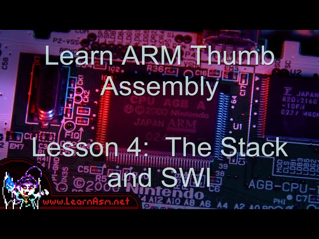 Arm Thumb Lesson 4 - The Stack… and SWI