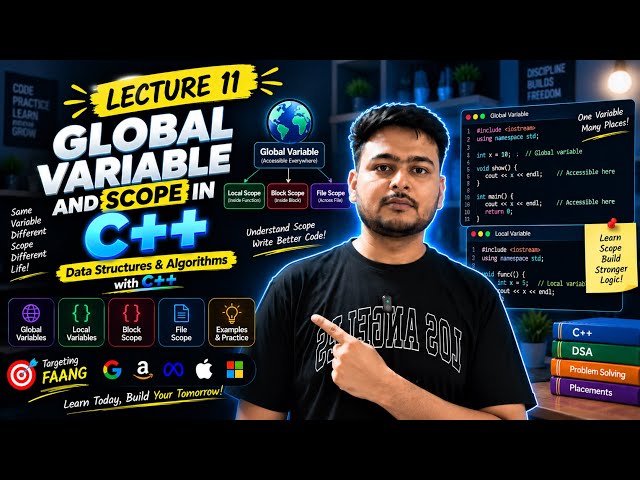 Lecture 11 : Global Variable and Scope in C++ | Data Structures & Algorithms with C++