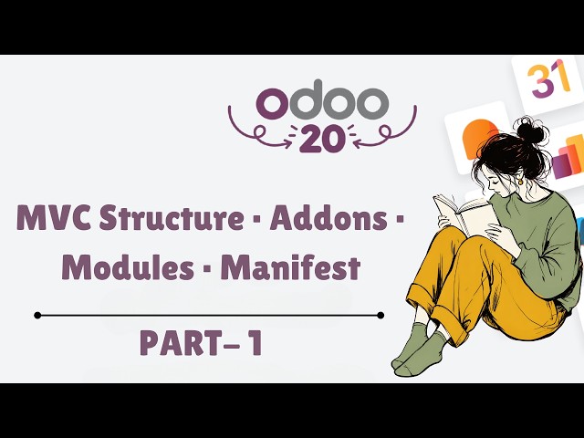 Odoo 20 Architecture Explained: MVC, Addons, Modules & Manifest (Beginner Guide) || Part - 1