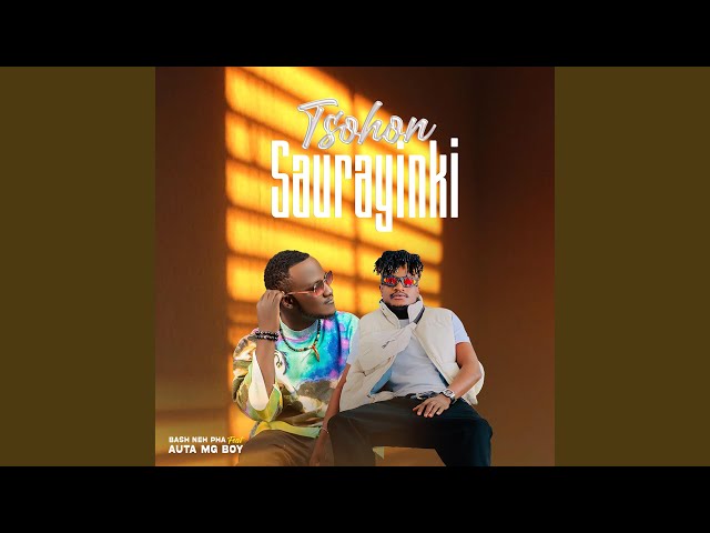 Tsohon Saurayinki (feat. Auta mg boy)
