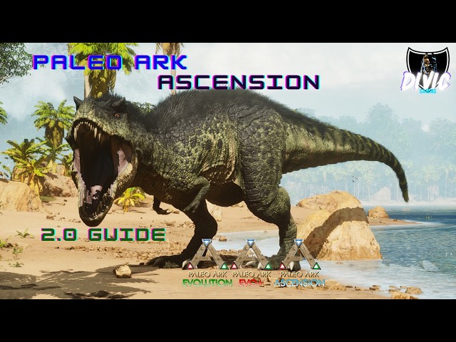 Paleo Ark Ascension Creatures Guide 2.0