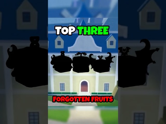 The Top 3 MOST FORGOTTEN Fruits In Blox Fruits #roblox #bloxfruits