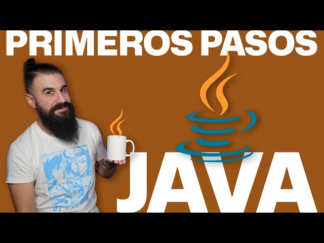Curso de JAVA Desde Cero: Primeros Pasos en una hora