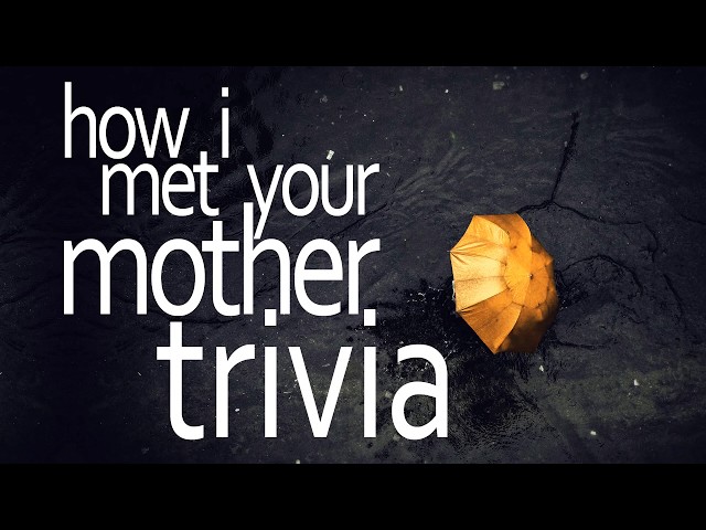 20 How I Met Your Mother Trivia Questions | HIMYM Quiz