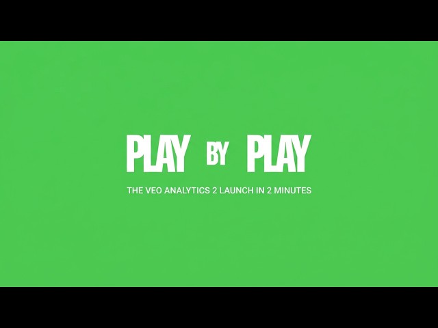 Play by Play: the Veo Analytics 2 launch in 2 minutes