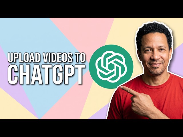 How To Upload Videos To ChatGPT (Easy Guide)