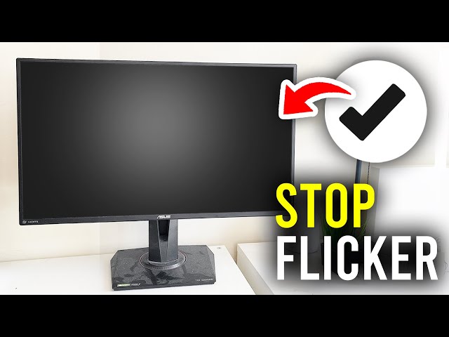 How To Fix Monitor Flickering - Full Guide
