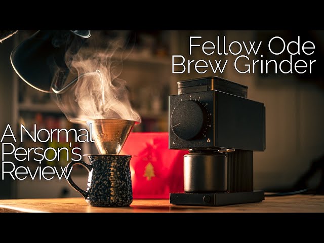 Fellow Ode Brew Grinder: A Normal Person's Review