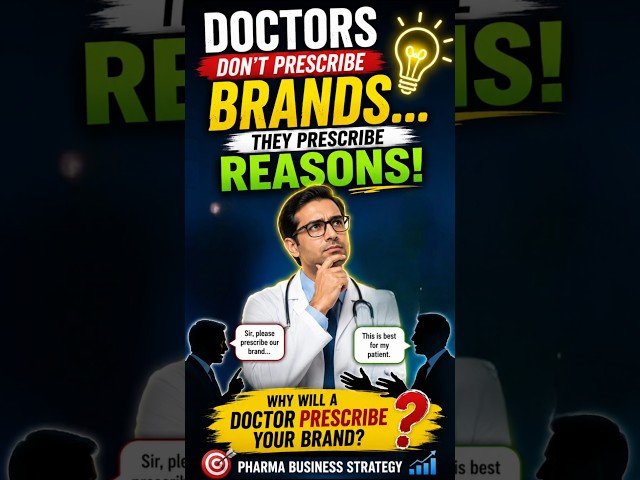 Doctors Don’t Prescribe Brands… They Prescribe REASONS | Pharma Business Strategy