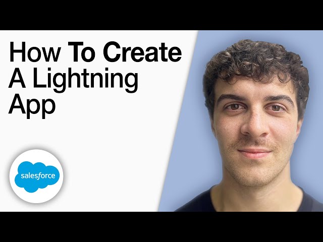How To Create a Lightning App in Salesforce [2025 Full Guide]