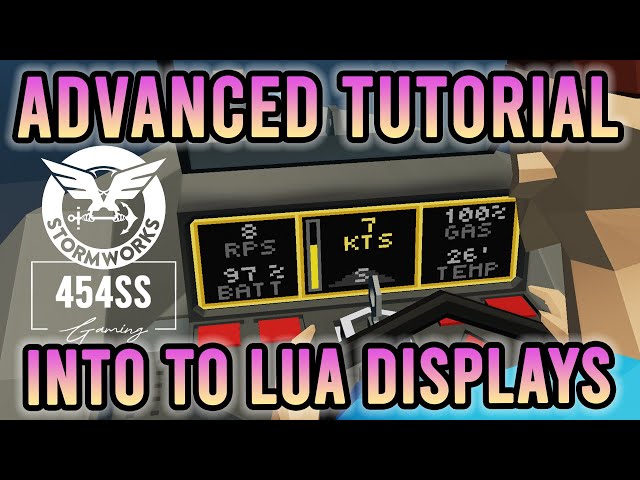 Stormworks Intro to LUA Displays - Advanced Tutorial (Engineer Explains)