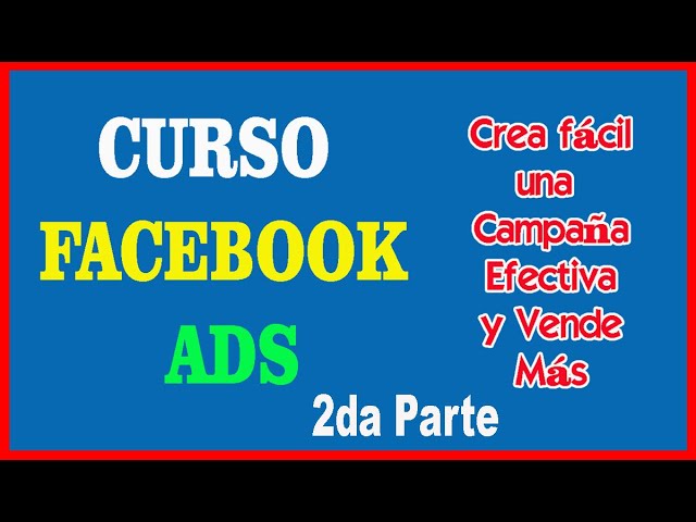 Curso Facebook ads 2020 Tutorial facebook ads explicacion detallada 2da parte