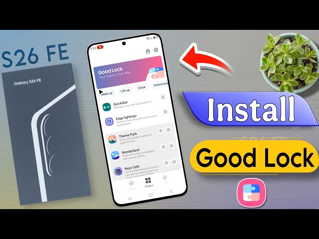 how to download & install good lock on samsung s26 fe | galaxy s26 fe good lock customization