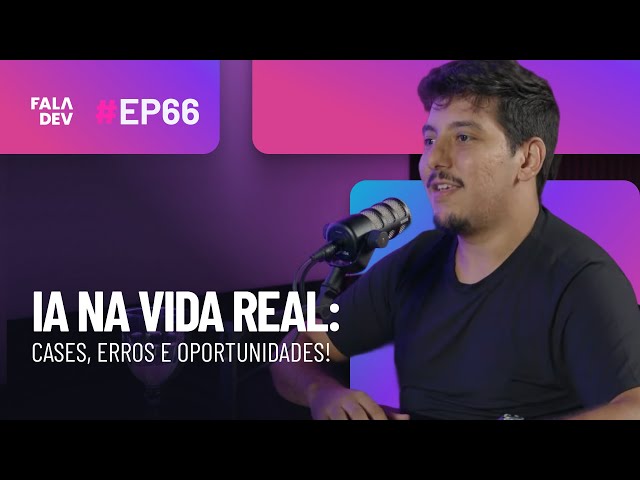 How to build a successful career in the tech market with AI with Daniel Sória | FalaDev #66
