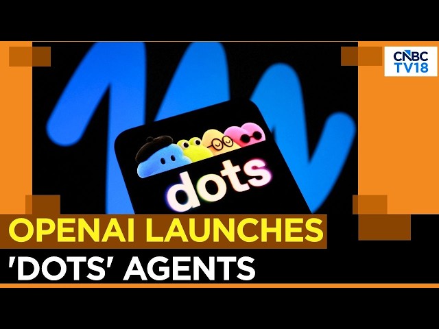OpenAI Unveils 'Dots' AI Agents, Rivaling Meta In Autonomous AI Race | N18G | CNBC TV18