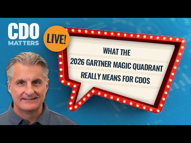 CDO Matters LIVE | What the 2026 Gartner Magic Quadrant Really Means for CDOs