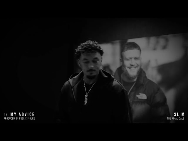 SLIM - MY ADVICE (OFFICIAL VISUALISER)