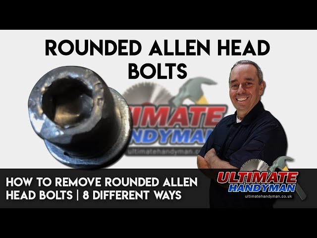 How to remove rounded Allen head bolts | remove rounded hex key bolts 8 different ways