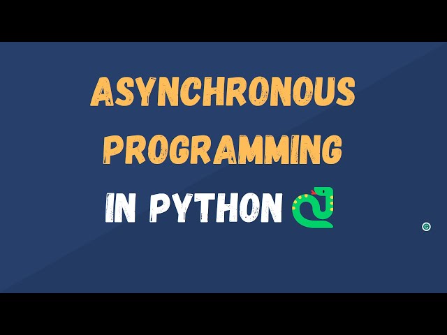 Asynchronous  Programming in Python
