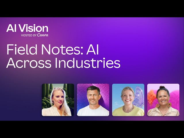 Field Notes: AI Across Industries - AI Vision Sydney