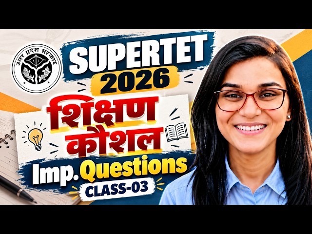UP SUPERTET 2026 Teaching Skill Important Questions Class-03 by Himanshi Singh
