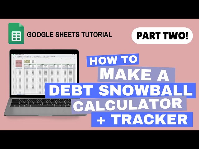 How to Make a Debt Payoff Tracker | Google Sheets Tutorial Pt. 2
