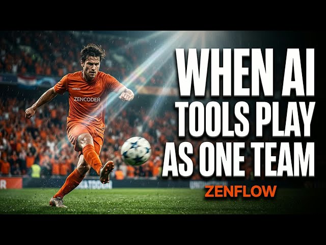ZENFLOW — Multi-Model. One Team. (World Cup Final)