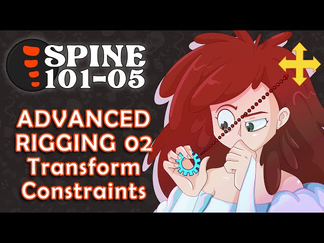 Spine 101: Advanced Rigging pt 2 (Transform Constraints)