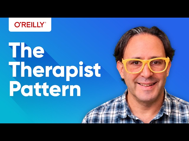 The Therapist Pattern