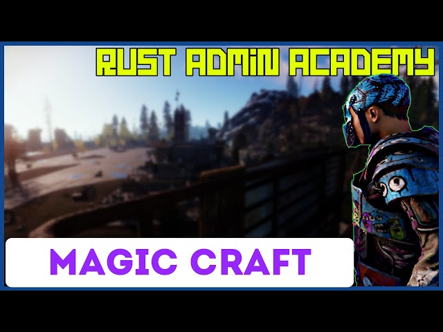 Faster Than Instant Craft with MAGIC CRAFT | Rust Admin Academy | RAA | by SrtBull | Rust Tutorial