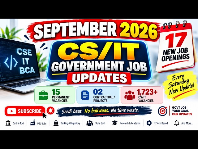 17 NEW Govt Jobs for CS/IT | 1723+ Vacancies | Freshers | Permanent and Contractual | September 2026