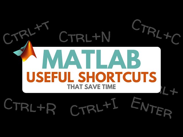 The Most Useful MATLAB Keyboard Shortcuts
