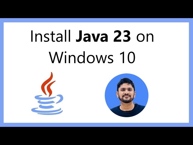How to Install Java JDK 23 on Windows 10