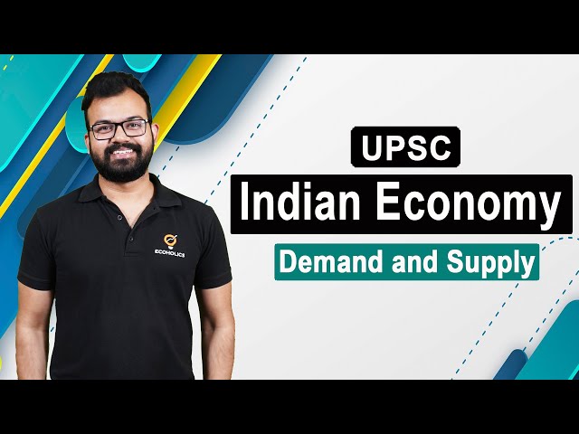 Demand And Supply | Complete Indian Economy for UPSC | L2 | Ecoholics