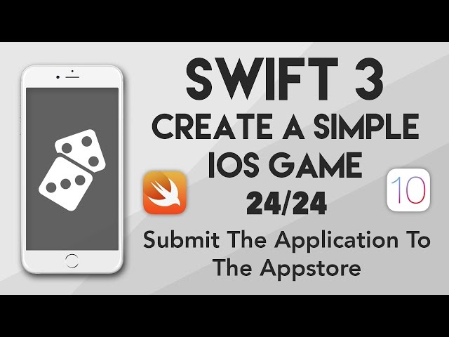 Swift 3 Create A iOS Game #24 - Submit The Application to The AppStore