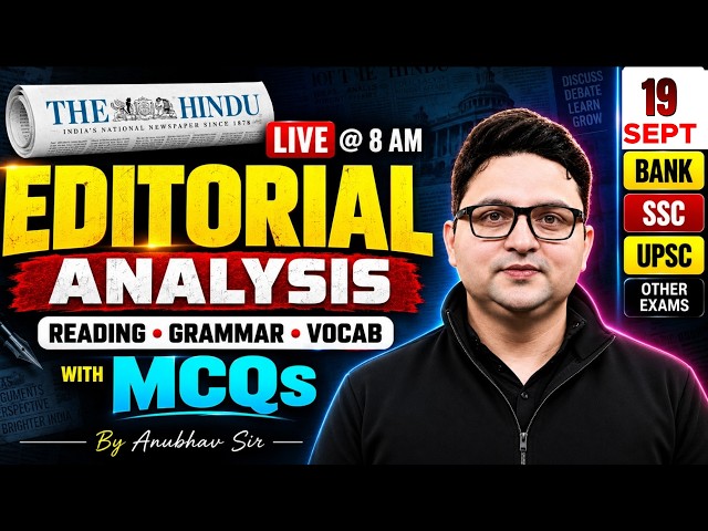 The Hindu Editorial Analysis | 19th September 2026 | Vocab, Reading, Grammar, MCQs | Anubhav Sir