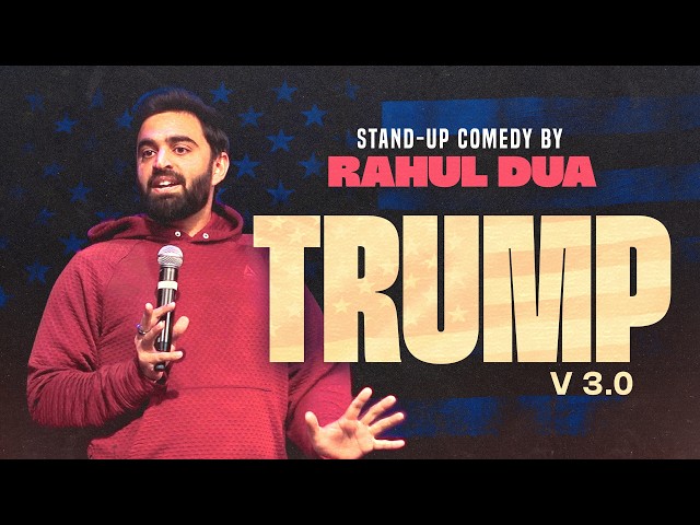 Trump v3.0 | The Most Viral Content Creator | StandUp Comedy by Rahul Dua | 2026