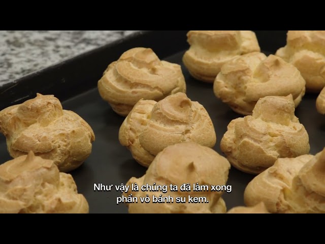 Chứng chỉ Làm bánh cấp C (Hạng mục Bánh ngọt Tây) 07∣Bánh su kem (Bánh rỗng nhân kem)