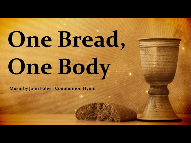 One Bread One Body | Communion Hymn / Catholic Song | John Foley | Choir w/Lyrics | Sunday 7pm Choir