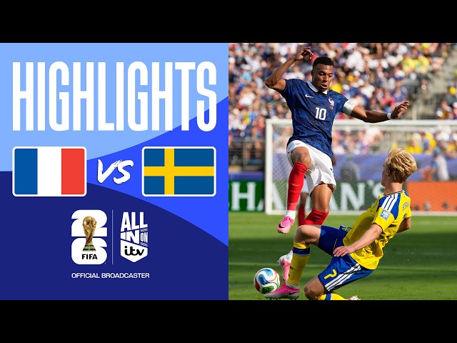 HIGHLIGHTS - France v Sweden | All eyes on Mbappé! | FIFA World Cup 2026