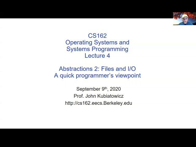 CS162 Lecture 4: Abstractions 2: Files and I/O