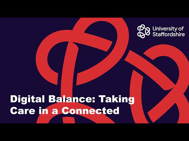Digital Balance  Taking Care in a Connected World